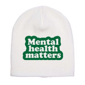 Mental Health Matters Awareness Short Acrylic Beanie