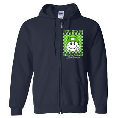 Mental Health Matters I Wear Green Mental Health Awareness Full Zip Hoodie