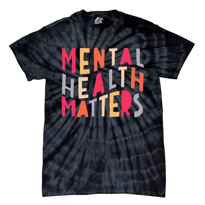 Mental Health Matters Human Brain Illness Awareness Support Tie-Dye T-Shirt