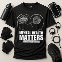 Mental Health Matters End The Stigma Performance Shirt