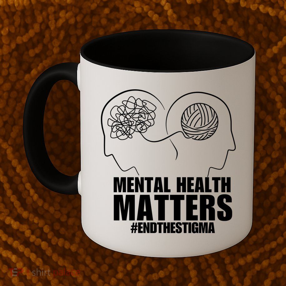 Mental Health Matters End The Stigma Mug