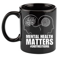 Mental Health Matters End The Stigma 11oz C Handle Ceramic Mug