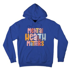 Mental Health Matters Tal Health Awareness Illness Gift Hoodie