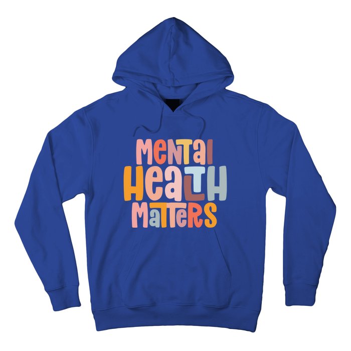 Mental Health Matters Tal Health Awareness Illness Gift Hoodie