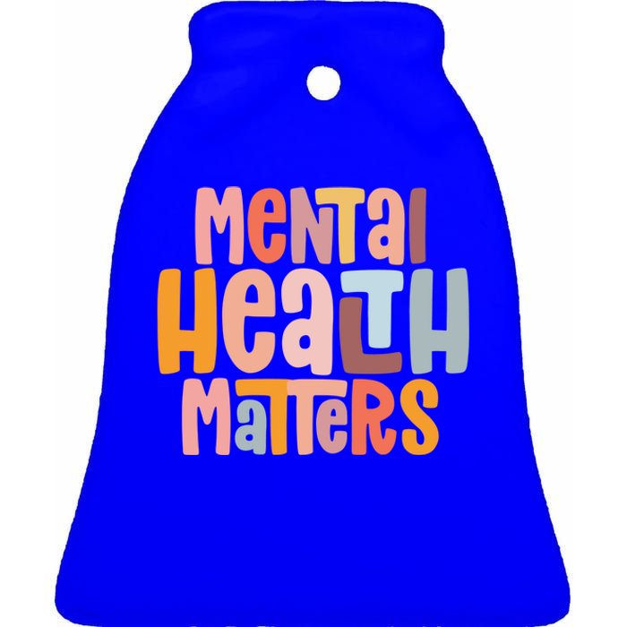 Mental Health Matters Tal Health Awareness Illness Gift Ceramic Bell Ornament