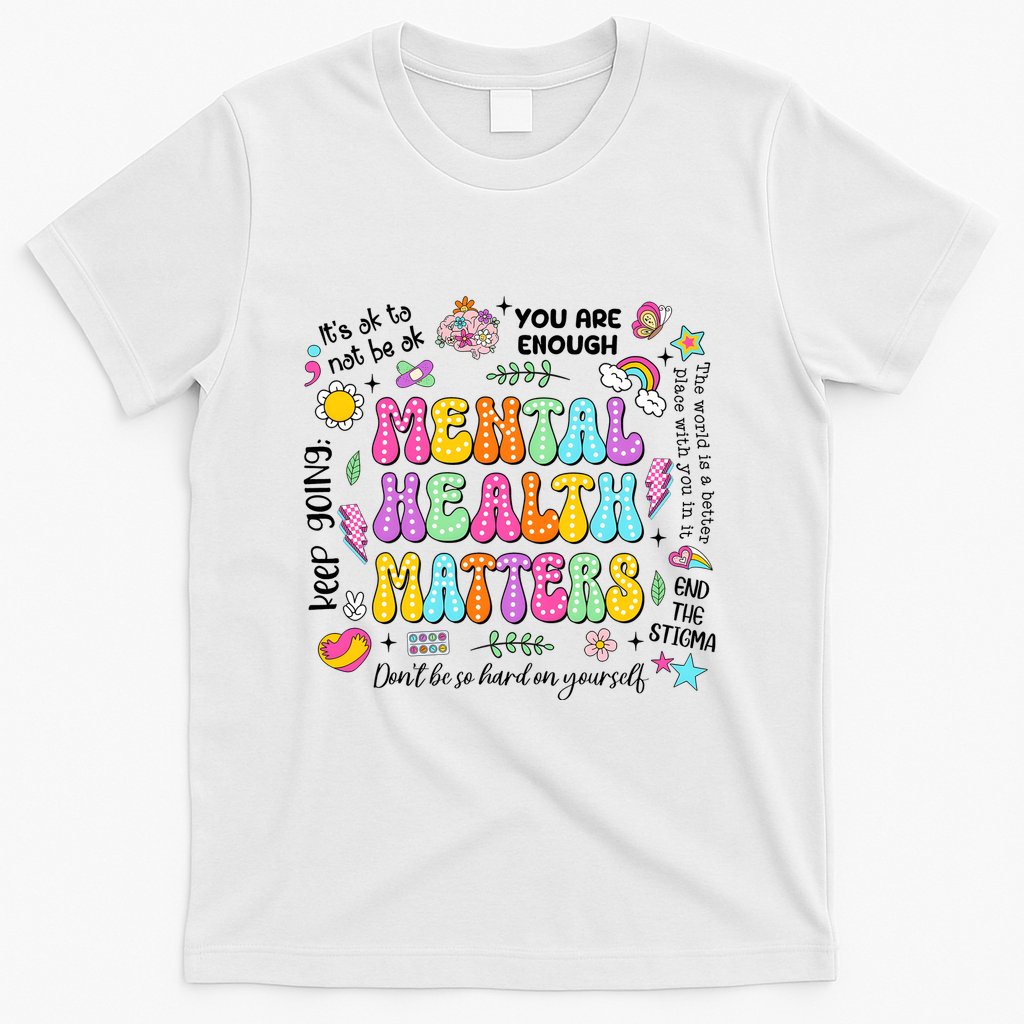 Mental Health Matters Quote T-Shirt