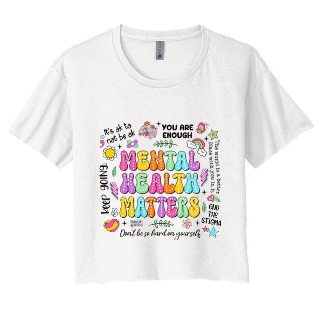 Mental Health Matters Quote Women's Crop Top Tee