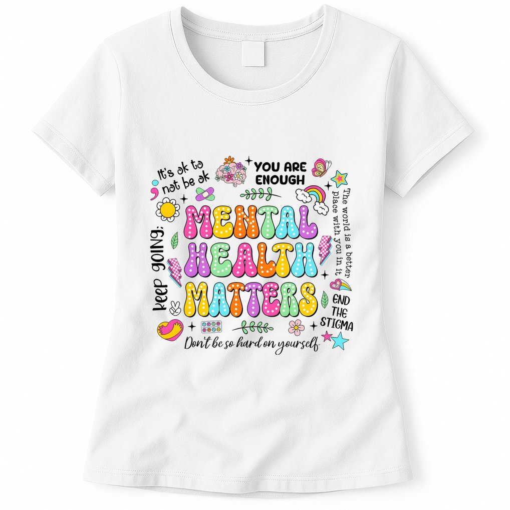 Mental Health Matters Quote Womens T-Shirt
