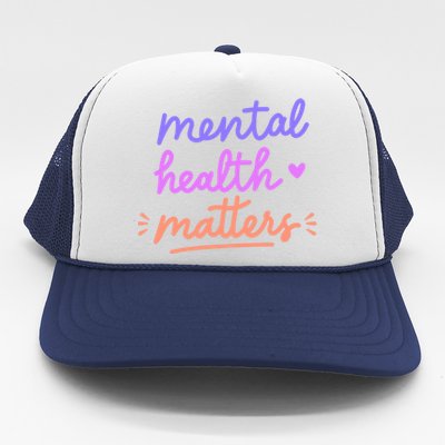 Mental Health Matters Gift Trucker Hat