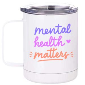 Mental Health Matters Gift 12 oz Stainless Steel Tumbler Cup