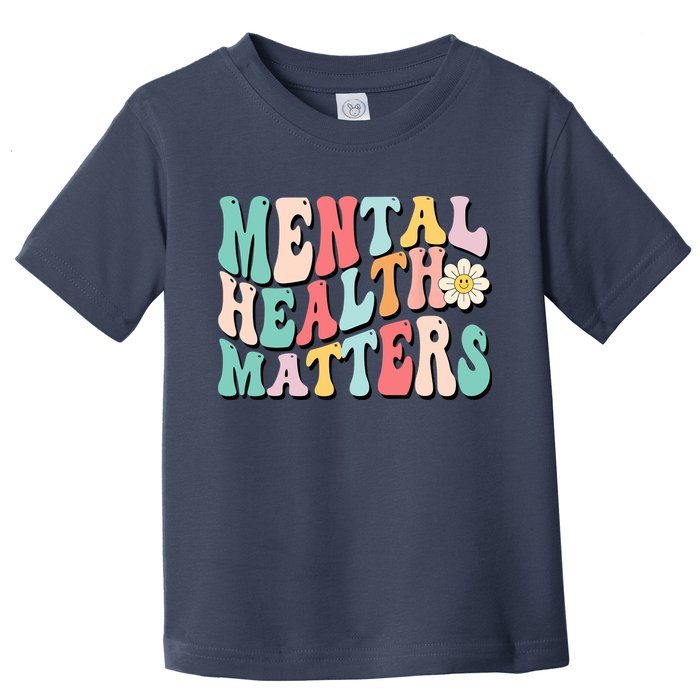 Mental Health Matters End The Stigma Toddler T-Shirt