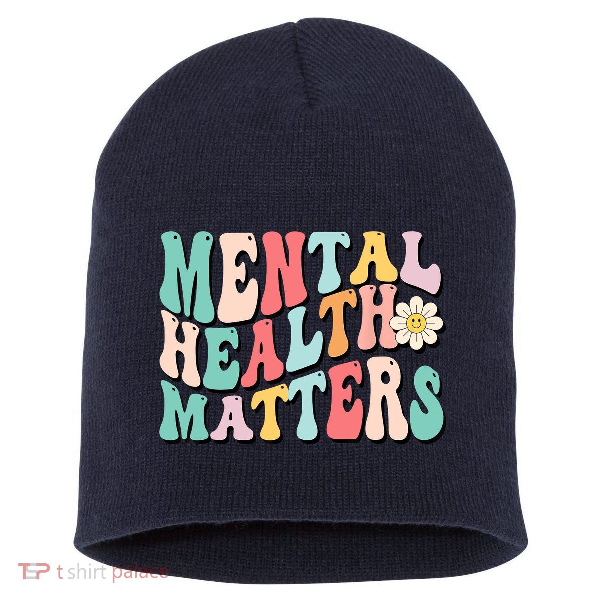 Mental Health Matters End The Stigma Short Acrylic Beanie