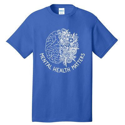 Mental Health Matters Hu Brain Flowers Health Awareness Gift Tall T-Shirt