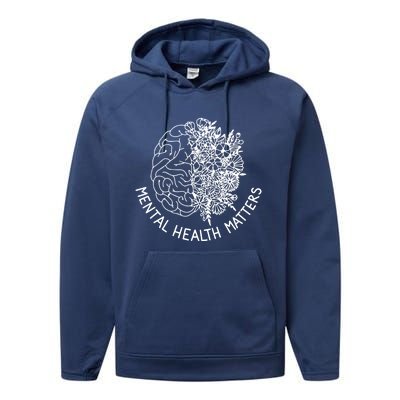 Mental Health Matters Hu Brain Flowers Health Awareness Gift Performance Fleece Hoodie