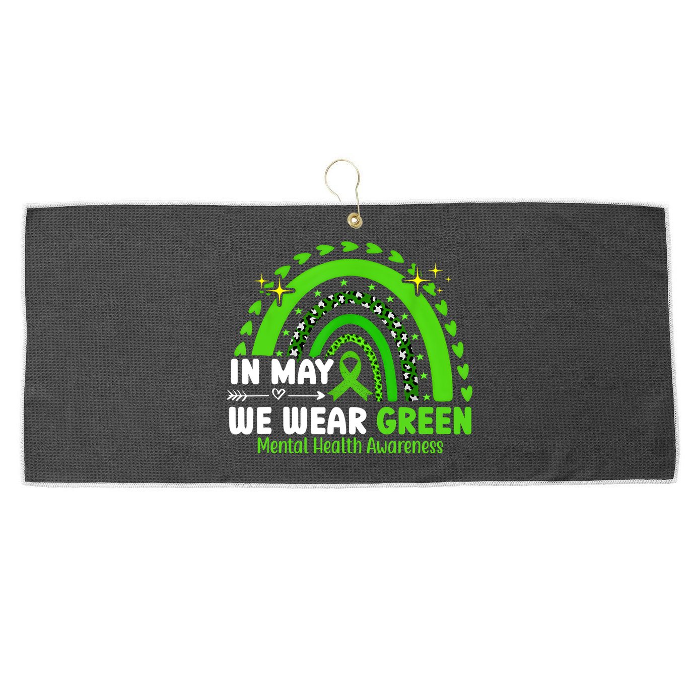 Mental Health Matters We Wear Green Mental Health Awareness Large Microfiber Waffle Golf Towel