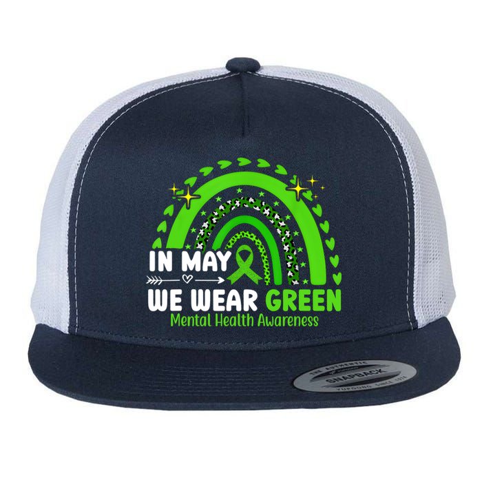 Mental Health Matters We Wear Green Mental Health Awareness Flat Bill Trucker Hat