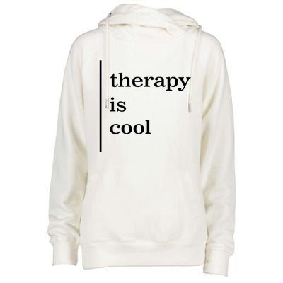 Mental Health Matters Therapy Is Cool Awareness Positive Gift Womens Funnel Neck Pullover Hood