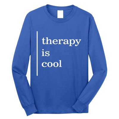 Mental Health Matters Therapy Is Cool Awareness Positive Gift Long Sleeve Shirt