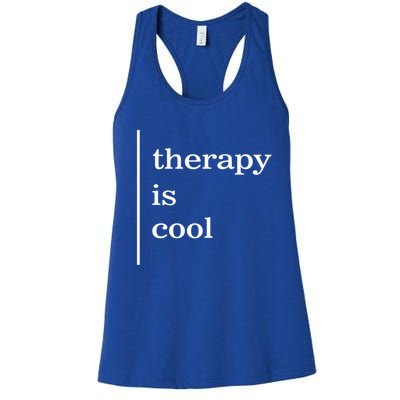 Mental Health Matters Therapy Is Cool Awareness Positive Gift Women's Racerback Tank