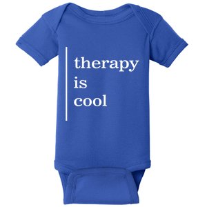 Mental Health Matters Therapy Is Cool Awareness Positive Gift Baby Bodysuit