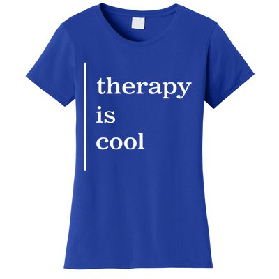 Mental Health Matters Therapy Is Cool Awareness Positive Gift Women's T-Shirt