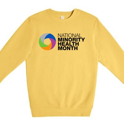 Minority Health Month Gift Cool Gift National Minority Health Month Cool Gift Premium Crewneck Sweatshirt