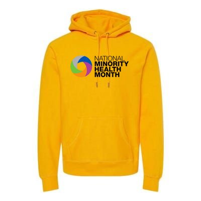 Minority Health Month Gift Cool Gift National Minority Health Month Cool Gift Premium Hoodie