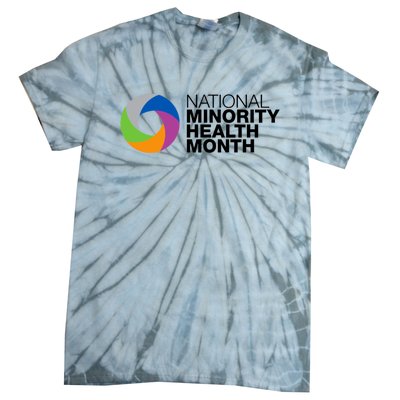 Minority Health Month Gift Cool Gift National Minority Health Month Cool Gift Tie-Dye T-Shirt