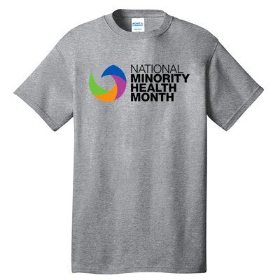 Minority Health Month Gift Cool Gift National Minority Health Month Cool Gift Tall T-Shirt