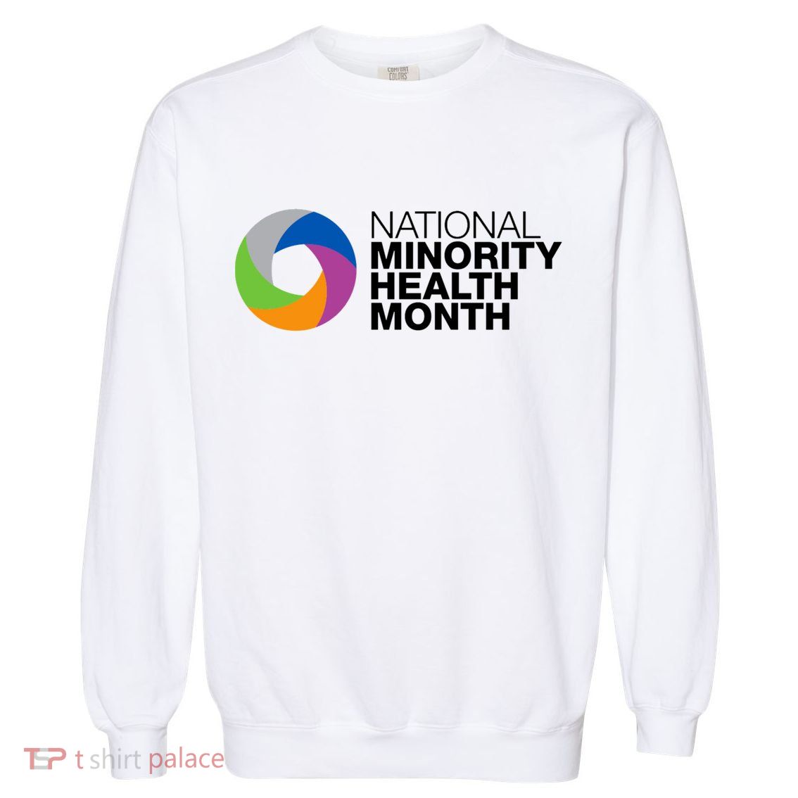 Minority Health Month Gift Cool Gift National Minority Health Month Cool Gift Garment-Dyed Sweatshirt
