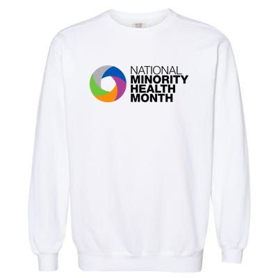 Minority Health Month Gift Cool Gift National Minority Health Month Cool Gift Garment-Dyed Sweatshirt