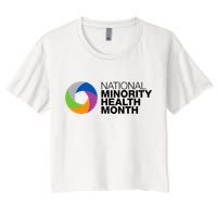 Minority Health Month Gift Cool Gift National Minority Health Month Cool Gift Women's Crop Top Tee