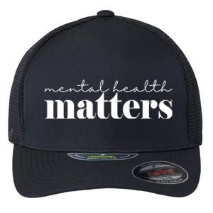 Mental Health Matters Awareness Flexfit Unipanel Trucker Cap