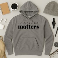 Mental Health Matters Awareness Hoodie
