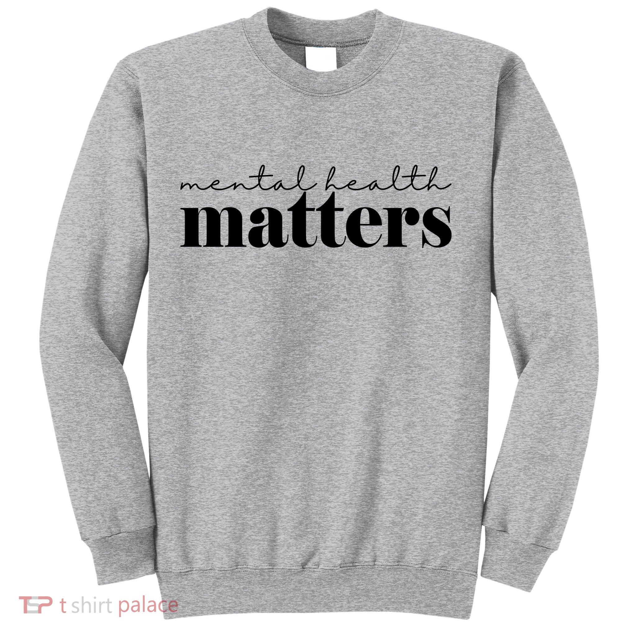 Mental Health Matters Awareness Sweatshirt