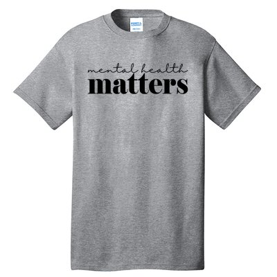 Mental Health Matters Awareness Tall T-Shirt