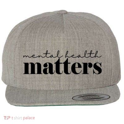 Mental Health Matters Awareness Wool Snapback Cap