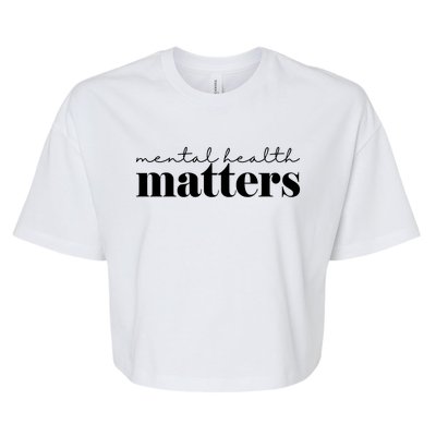 Mental Health Matters Awareness Bella+Canvas Jersey Crop Tee