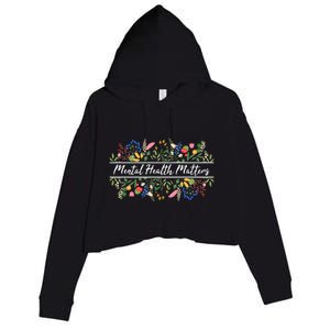 Mental Health Matters Floral Wildflowers Crop Fleece Hoodie