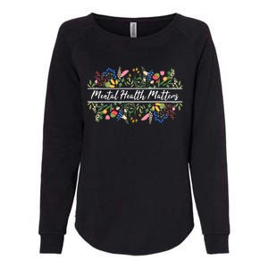 Mental Health Matters Floral Wildflowers Womens California Wash Sweatshirt