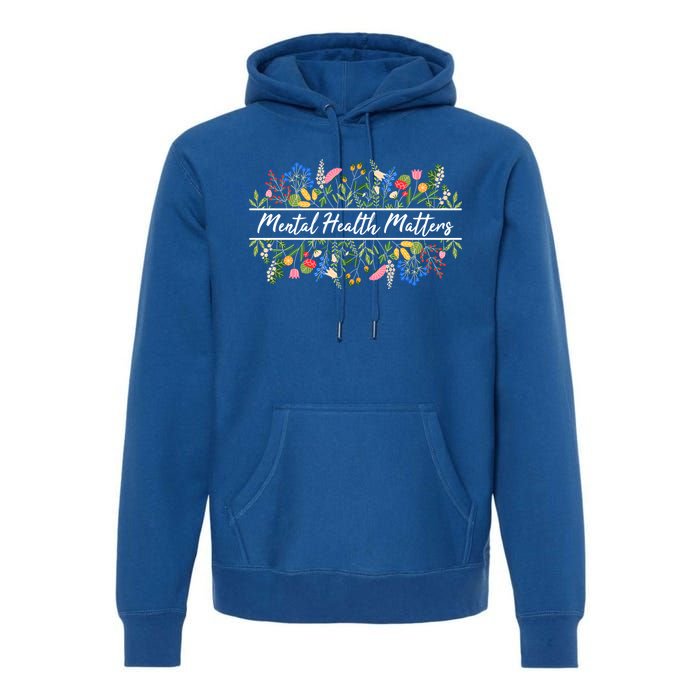 Mental Health Matters Floral Wildflowers Premium Hoodie