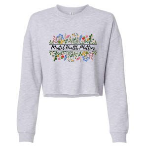 Mental Health Matters Floral Wildflowers Cropped Pullover Crew