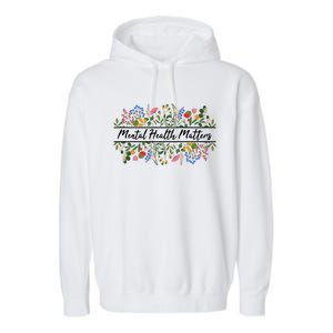 Mental Health Matters Floral Wildflowers Garment-Dyed Fleece Hoodie