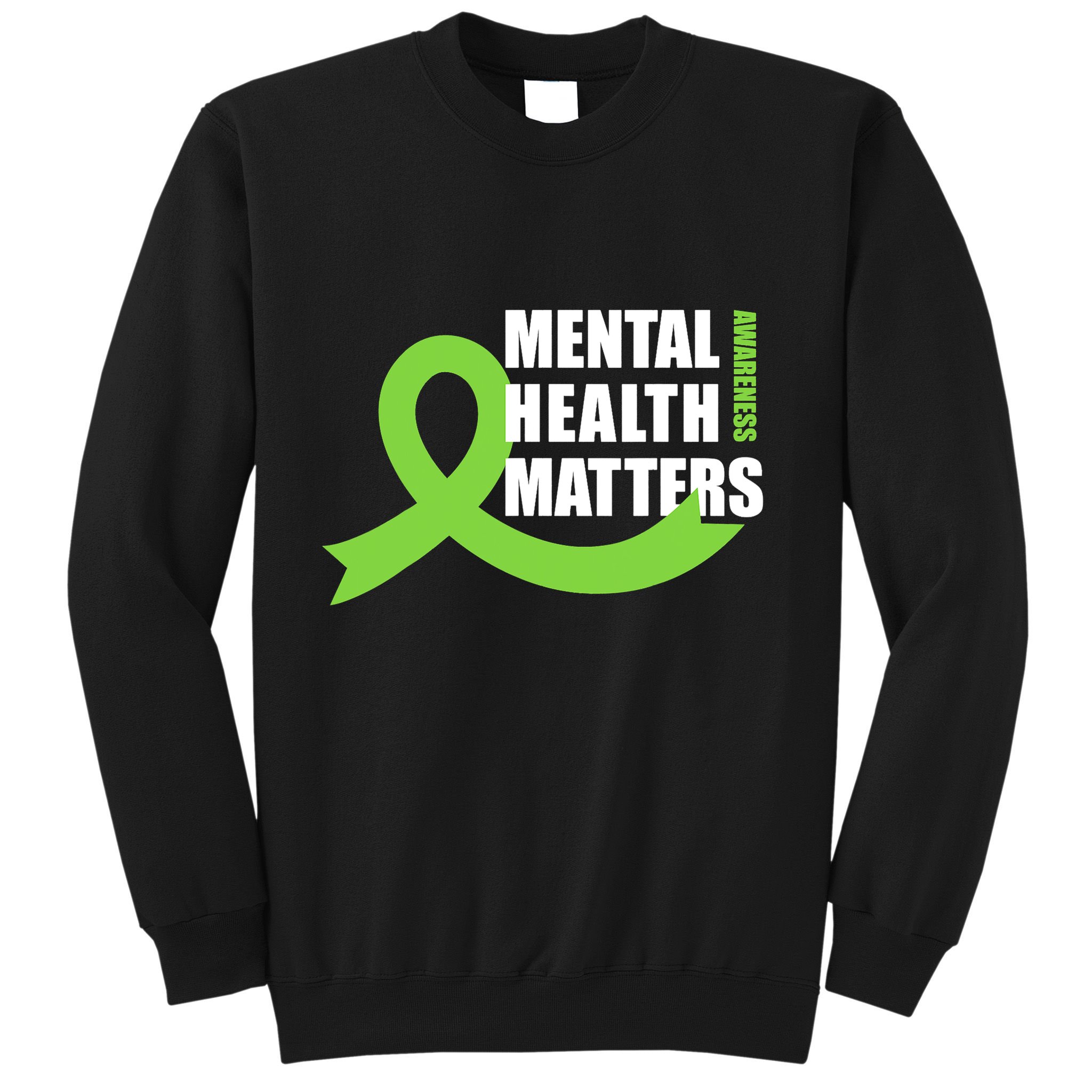 Mental Health Matters Quotes Health Awareness End The Stigma Sweatshirt