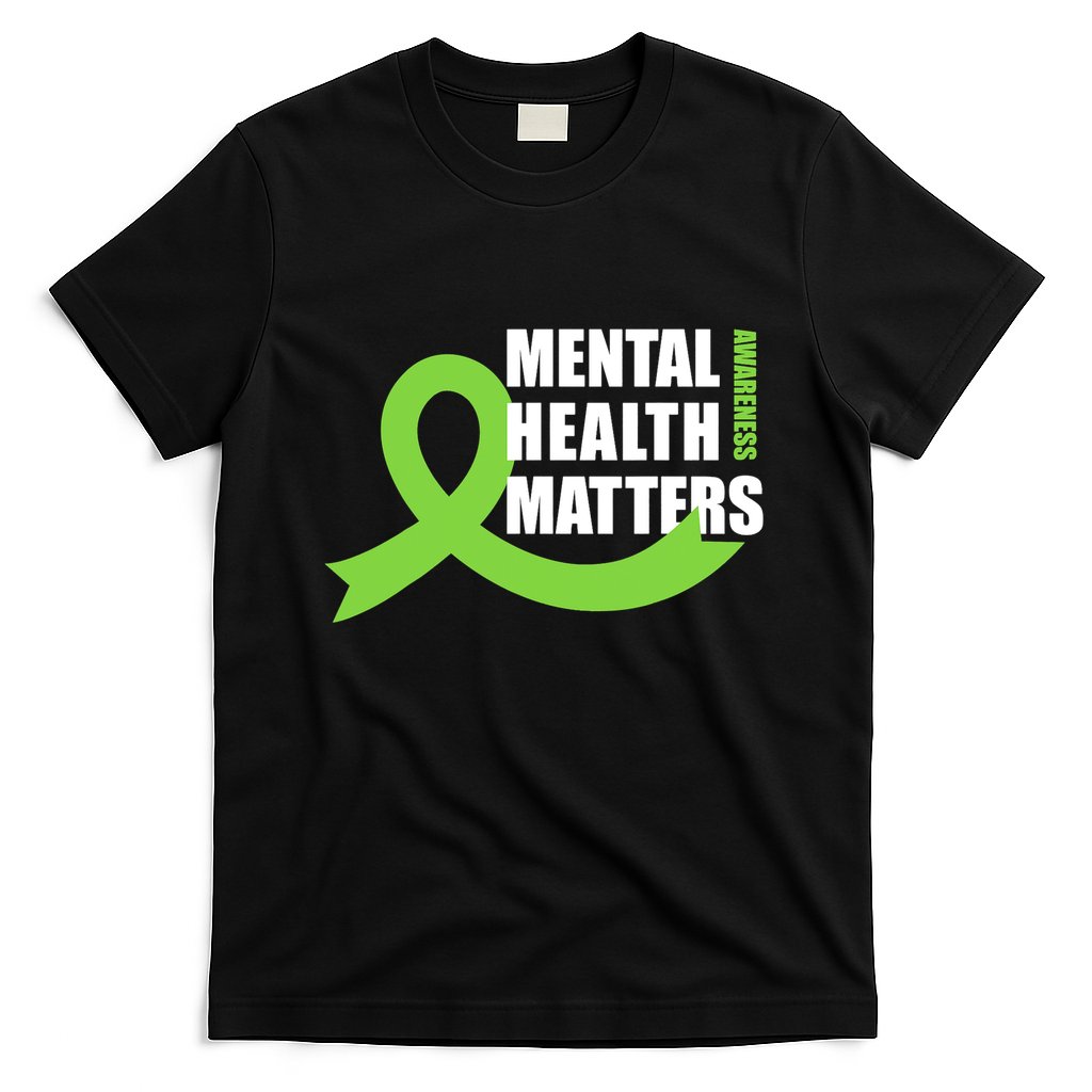 Mental Health Matters Quotes Health Awareness End The Stigma T-Shirt