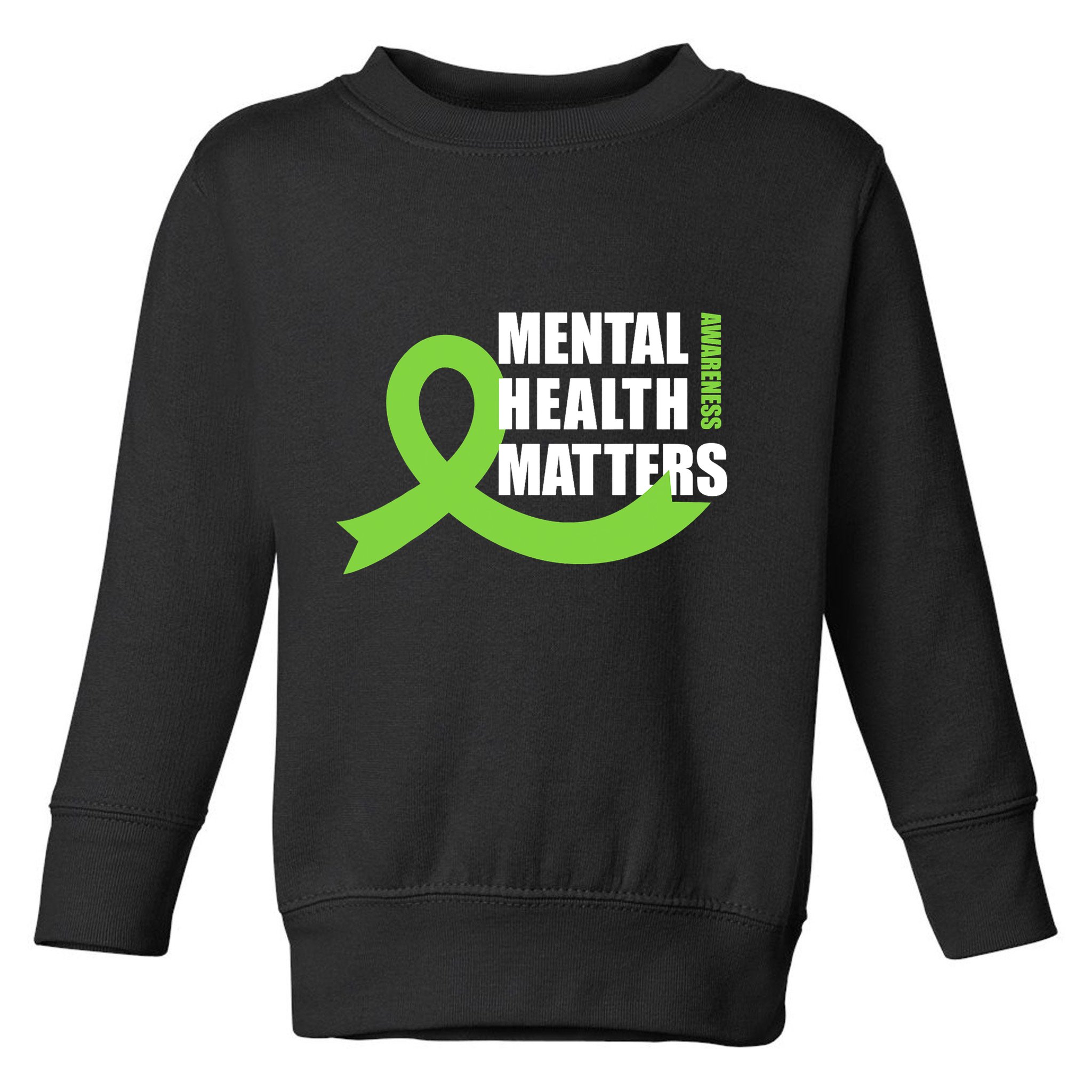 Mental Health Matters Quotes Health Awareness End The Stigma Toddler Sweatshirt