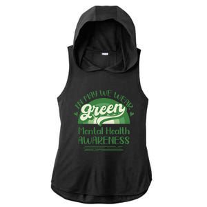 Mental Health Matters We Wear Green Mental Health Awareness Ladies PosiCharge Tri-Blend Wicking Draft Hoodie Tank