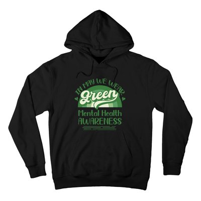 Mental Health Matters We Wear Green Mental Health Awareness Hoodie