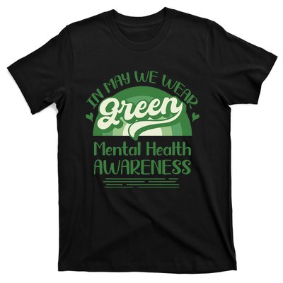 Mental Health Matters We Wear Green Mental Health Awareness T-Shirt