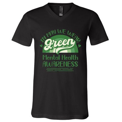 Mental Health Matters We Wear Green Mental Health Awareness V-Neck T-Shirt